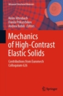 Image for Mechanics of high-contrast elastic solids  : contributions from Euromech Colloquium 626