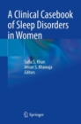 Image for A Clinical Casebook of Sleep Disorders in Women