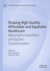 Image for Shaping high quality, affordable and equitable healthcare: meaningful innovation and system transformation
