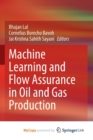 Image for Machine Learning and Flow Assurance in Oil and Gas Production
