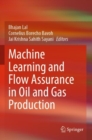 Image for Machine learning and flow assurance in oil and gas production