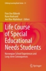 Image for Life Course of Special Educational Needs Students: Norwegian School Experiences and Long-Term Consequences