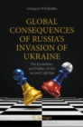 Image for Global consequences of Russia&#39;s invasion of Ukraine  : the economics and politics of the Second Cold War