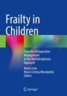 Image for Frailty in children  : from the perioperative management to the multidisciplinary approach