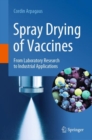Image for Spray Drying of Vaccines: From Laboratory Research to Industrial Applications