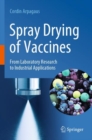 Image for Spray drying of vaccines  : from laboratory research to industrial applications