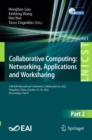 Image for Collaborative computing: networking, applications and worksharing : 18th EAI International Conference, CollaborateCom 2022, Hangzhou, China, October 15-16, 2022, proceedings. : 461