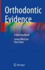 Image for Orthodontic evidence  : a Q&amp;A handbook