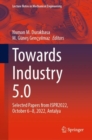 Image for Towards Industry 5.0: Selected Papers from ISPR2022, October 06-08, 2022 Antalya