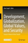 Image for Development, globalization, global values, and security  : essays in honor of Arno Tausch