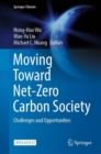 Image for Moving Toward Net-Zero Carbon Society : Challenges and Opportunities