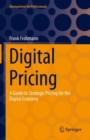 Image for Digital pricing  : a guide to strategic pricing for the digital economy
