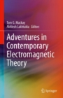 Image for Adventures in Contemporary Electromagnetic Theory