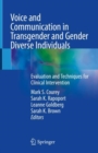 Image for Voice and communication in transgender and gender diverse individuals  : evaluation and techniques for clinical intervention