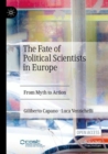 Image for The fate of political scientists in Europe  : from myth to action
