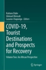 Image for COVID-19, Tourist Destinations and Prospects for Recovery. Volume 2 An African Perspective : Volume 2,
