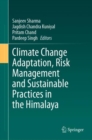 Image for Climate Change Adaptation, Risk Management and Sustainable Practices in the Himalaya