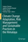 Image for Climate Change Adaptation, Risk Management and Sustainable Practices in the Himalaya