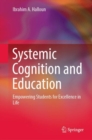 Image for Systemic cognition and education  : empowering students for excellence in life