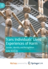Image for Trans Individuals Lived Experiences of Harm : Gender, Identity and Recognition