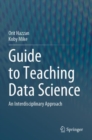 Image for Guide to Teaching Data Science : An Interdisciplinary Approach