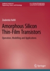 Image for Amorphous silicon thin-film transistors  : operation, modelling and applications