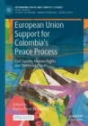 Image for European Union support for Colombia&#39;s peace process  : civil society, human rights and territorial peace