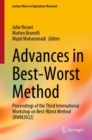 Image for Advances in Best-Worst Method: Proceedings of the Third International Workshop on Best-Worst Method (BWM2022)