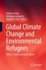 Image for Global climate change and environmental refugees  : nature, framework and legality