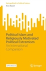Image for Political Islam and Religiously Motivated Political Extremism : An International Comparison
