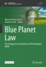 Image for Blue Planet Law : The Ecology of our Economic and Technological World