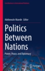 Image for Politics Between Nations: Power, Peace, and Diplomacy