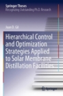 Image for Hierarchical Control and Optimization Strategies Applied to Solar Membrane Distillation Facilities