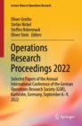 Image for Operations research proceedings 2022  : selected papers of the annual International Conference of the German Operations Research Society (GOR), Karlsruhe, Germany, September 6-9, 2022