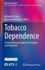 Image for Tobacco Dependence: A Comprehensive Guide to Prevention and Treatment