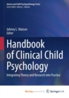 Image for Handbook of Clinical Child Psychology : Integrating Theory and Research into Practice