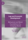 Image for Law and economic development  : behavioral and moral foundations of a changing world