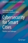Image for Cybersecurity for Smart Cities : Practices and Challenges