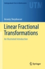 Image for Linear fractional transformations  : an illustrated introduction