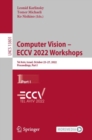 Image for Computer Vision - ECCV 2022 Workshops Part I: Tel Aviv, Israel, October 23-27, 2022, Proceedings : 13801