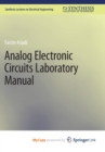 Image for Analog Electronic Circuits Laboratory Manual
