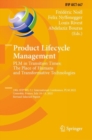 Image for Product Lifecycle Management: 19th IFIP WG 5.1 International Conference, PLM 2022, Grenoble, France, July 10-13, 2022, Revised Selected Papers : 667