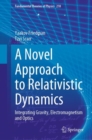 Image for A Novel Approach to Relativistic Dynamics