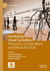 Image for Facilitating Visual Socialities: Processes, Complications and Ethical Practices