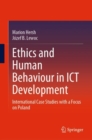 Image for Ethics and human behaviour in ICT development  : international case studies with a focus on Poland