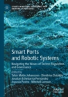 Image for Smart ports and robotic systems  : navigating the waves of techno-regulation and governance