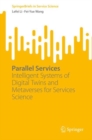 Image for Parallel services  : intelligent systems of digital twins and metaverses for services science