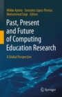 Image for Past, present and future of computing education research  : a global perspective