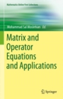 Image for Matrix and operator equations and applications