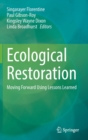 Image for Ecological restoration  : moving forward using lessons learned